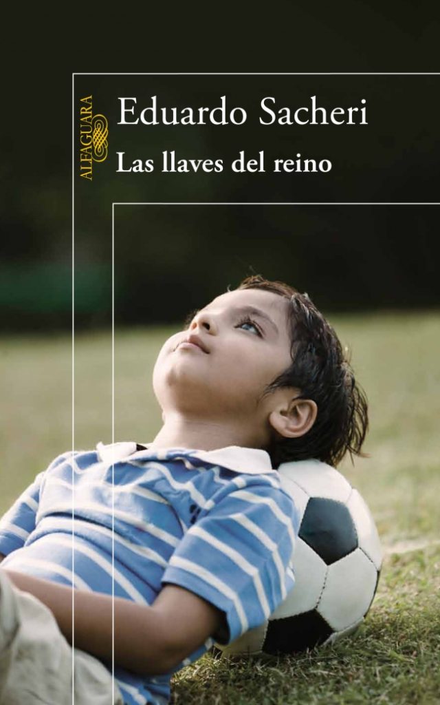 Libro Las llaves del reino Eduardo Sacheri Libro Las llaves del reino, de Eduardo Sacheri. Literatura de Futbol.