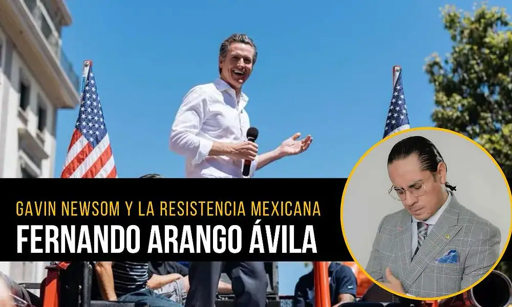 Gavin Newsom y la 'nación' de los 60 millones de mexicanos