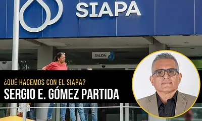 ¿Qué hacemos con el Siapa? Columna de opinión de Sergio E. Gómez Partida