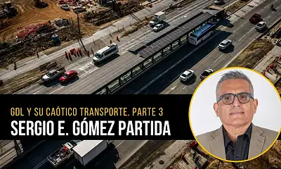 Guadalajara y su caótico transporte. Parte 3, escribe Sergio E. Gómez Partida
