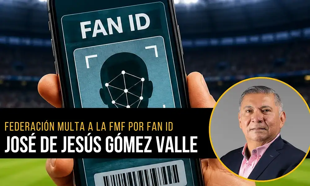 Federación multa a la FMF por Fan ID